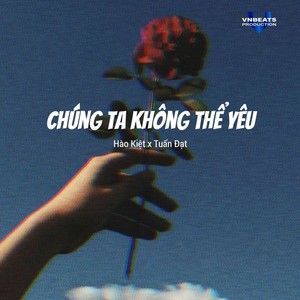 Chúng Ta Không Thể Yêu