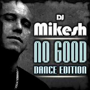No Good (Dancefloor Kingz Shortmix)