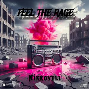 FEEL THE RAGE (Explicit)