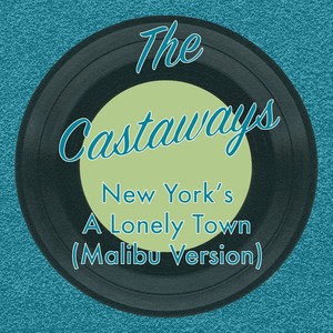 New York's A Lonely Town (Malibu Version)