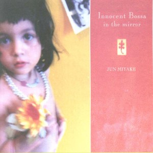 Innocent Bossa in the Mirror