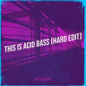 This Is Acid Bass (Hard Edit)