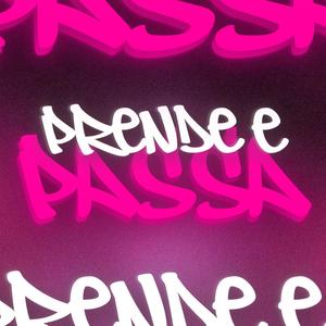 PRENDE E PASSA (feat. Mc Vitinho Avassalador) (Explicit)