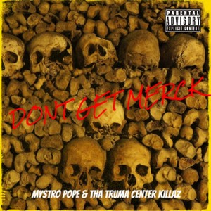Dont Get Merck (2005 Remastered|Explicit)