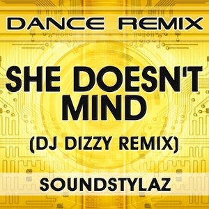 She Doesn't Mind (DJ Dizzy Remix)