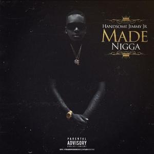 Made Nigga (Explicit)