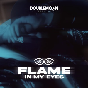 FLAME IN MY EYES (Explicit)