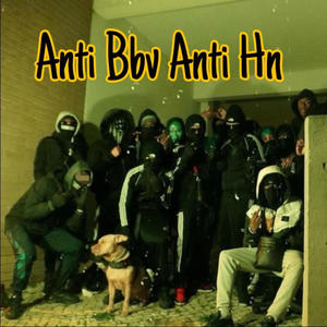 Anti BBV Anti HN (feat. YB3) [Explicit]