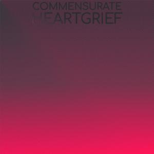Commensurate Heartgrief