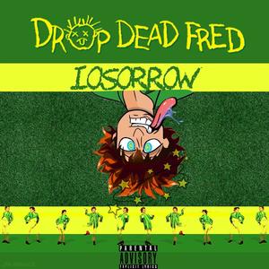 DROP DEAD FRED (Explicit)