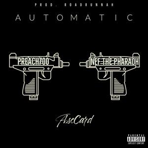 Automatic (feat. Preach700 & Nef The Pharaoh) [Explicit]