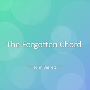 John Barrett - The Forgotten Chord