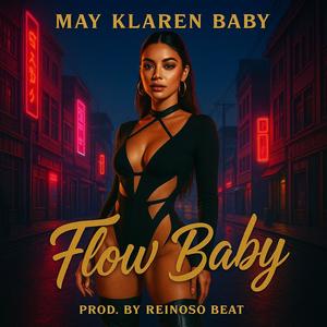 Flow Baby (feat. Reinoso Beats) (Explicit)