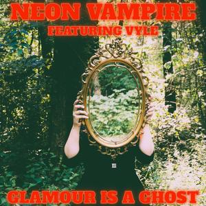 Glamour Is A Ghost (feat. VYLE)
