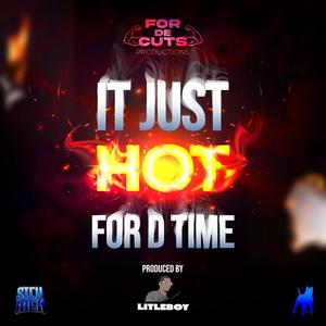 It Just Hot For D Time (feat. Simy, Paul & Spicy) [Explicit]