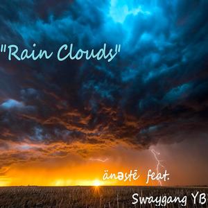 Rain Clouds (feat. SwaygangYB) [Explicit]