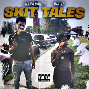 Skit tales (Explicit)