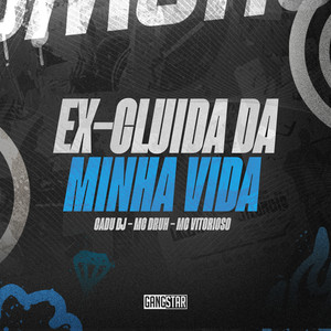 Ex-Cluida da Minha Vida (Explicit)
