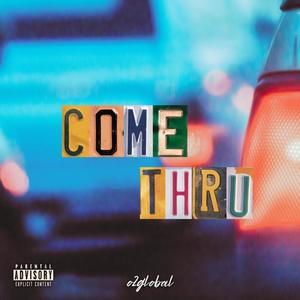 COME THRU (Explicit)