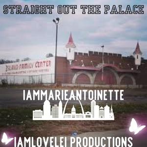 Straight Out The Palace