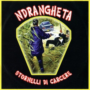 Ndragheta (Stornelli di carcere)