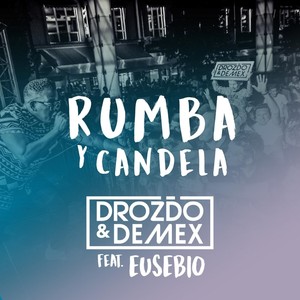 Rumba y Candela(feat. Eusebio)
