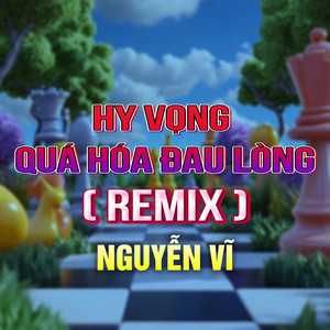 Hy Vọng Quá Hóa Đau Lòng (Duck Remix)