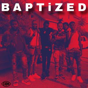 BAPTiZED (feat. Petti Hendrix, RixhJvnkie & Lil Saucy) (Explicit)