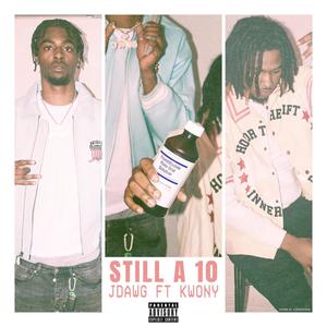 Still a 10 (feat. Kwony) [Explicit]