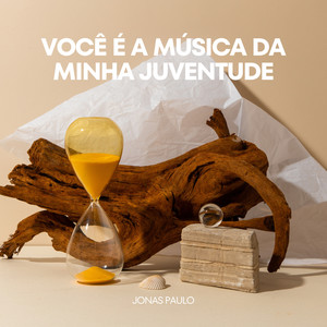 Você é a Música da Minha Juventude