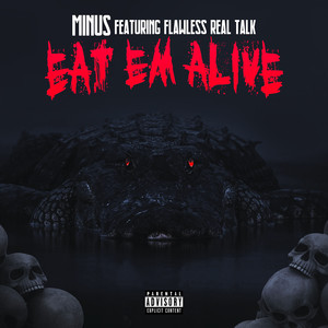 Eat Em Alive (Explicit)