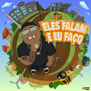 Eles Falam e Eu Faço (Explicit)