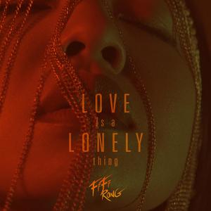 Love Is A Lonely Thing, Pt. 1