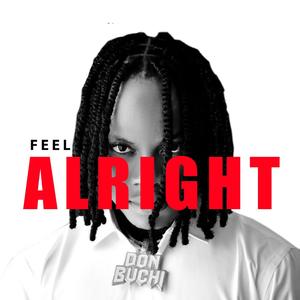 Feel Alright (open verse)