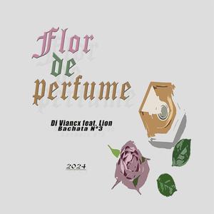 Flor de Perfume (feat. Lion Of Judhx) (Explicit)