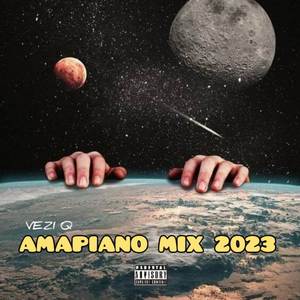 VEZI Q - Amapiano 2023 (Explicit)