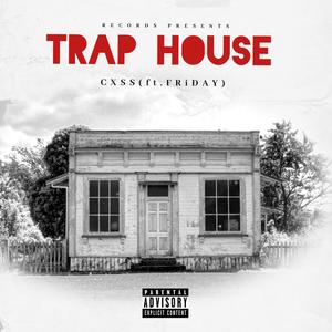 TRAPHOUSE (feat. Friday) [Explicit]