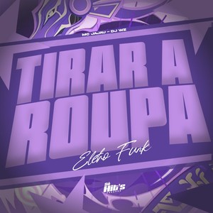 Tirar a Roupa Eletrofunk (Explicit)