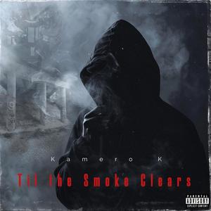 Til The Smoke Clears (Explicit)