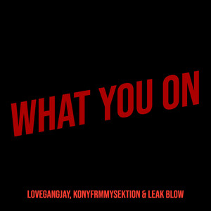 What You On (Explicit)