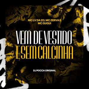 Vem De Vestido E Sem Calcinha (Explicit)