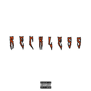 Reckless (Explicit)