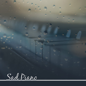 Sad Piano – Melancholy Songs, Sentimental Piano Music, Chilled Jazz, Soothing Sounds, Best Smooth Jazz for Sad Days, Instrumental Music