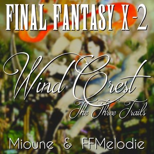 Wind Crest ~The Three Trails~ (English)