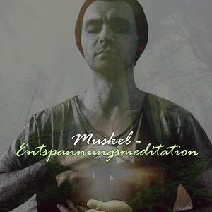 Muskelentspannungsmeditation