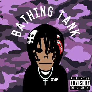 "BATHING TANK" Freestyle (Explicit)