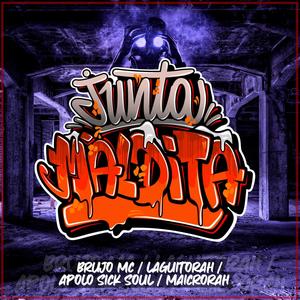 Junta maldita (feat. Laguitorah & Apolosicksoul) (Explicit)