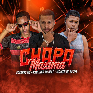 Chapa Máxima (Explicit)