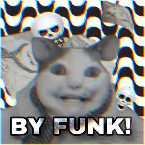 BY FUNK! (Super Slowed)