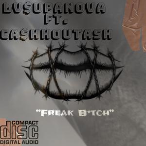 FREAK ***** (feat. CA$HHOUTASH) (Explicit)